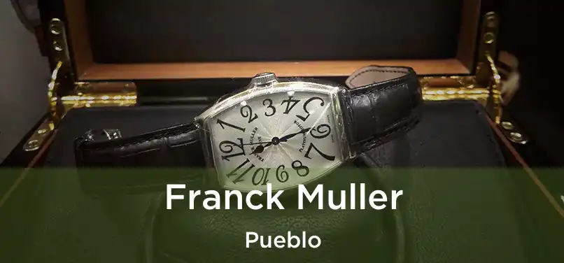  Franck Muller Pueblo