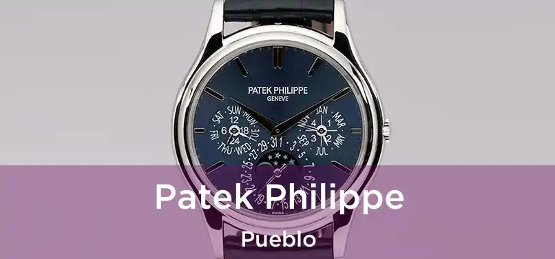  Patek Philippe Pueblo